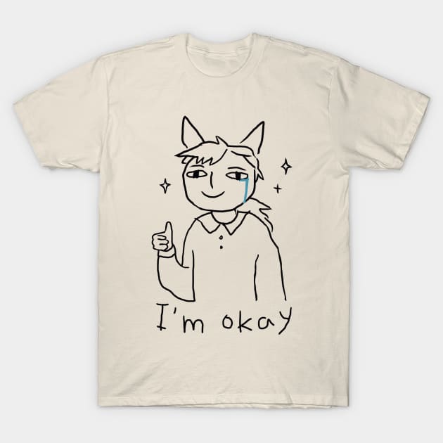 i'm okay T-Shirt by GabyHamster